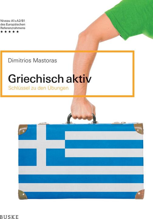 Actual product image Griechisch aktiv - Schlüssel zu den Übungen (German, Greek, Dimitrios Mastoras, 2021)