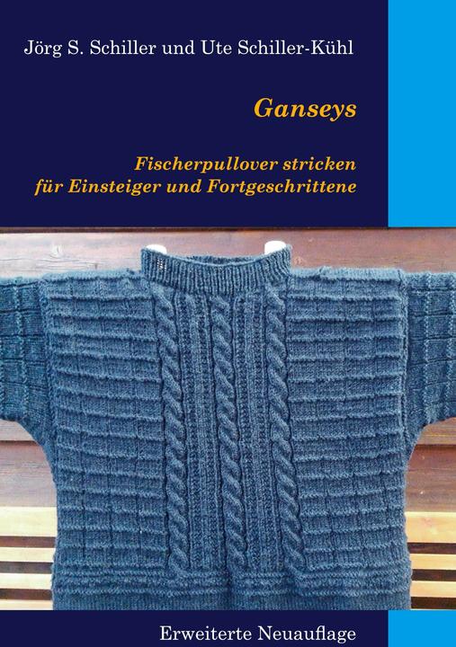 Immagine prodotto Ganseys - Fischerpullover stricken fr Einsteiger und Fortgeschrittene (Tedesco, Ute Schiller-Kühl, Jörg S. Schiller, 2024)