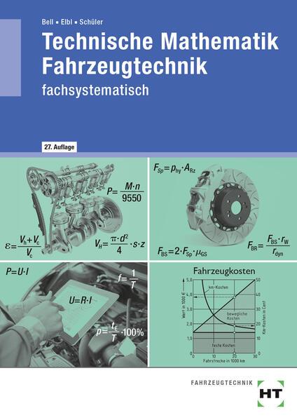 Produktbild Technische Mathematik Fahrzeugtechnik (Deutsch, Marco Bell, Helmut Elbl, Wilhelm Schüler, 2022)