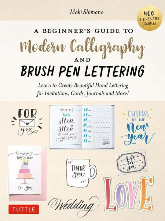 Actual product image A Beginner's Guide to Modern Calligraphy & Brush Pen Lettering (English, Maki Shimano, 2024)