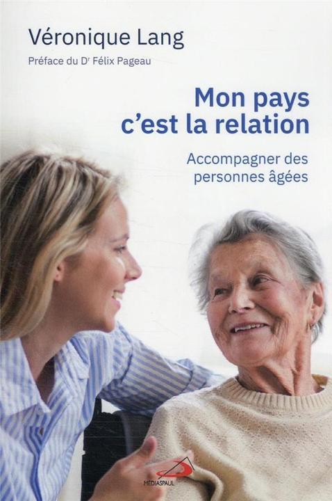 Produktbild Mon pays c'est la relation : Accompagner des personnes âgées (Französisch, Lang Véronique, 2022)