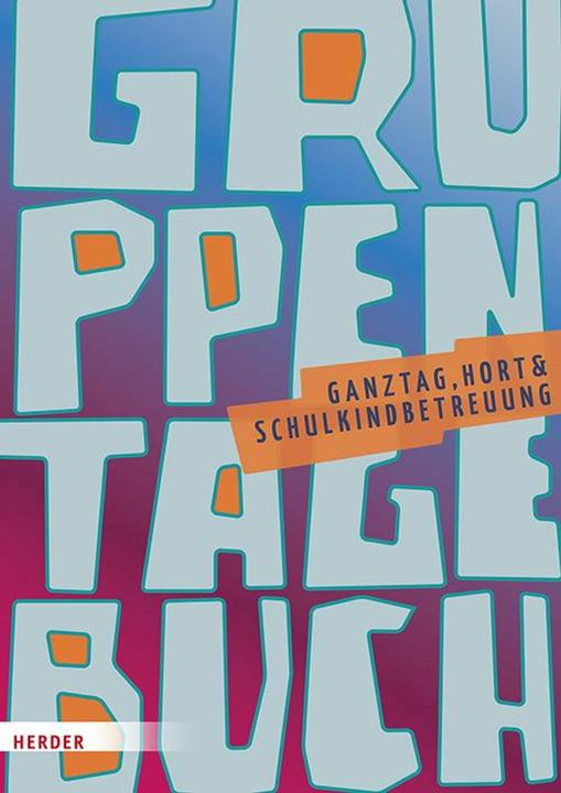 Produktbild Gruppentagebuch, Ganztag, Hort, Schulkindbetreuung (Deutsch)