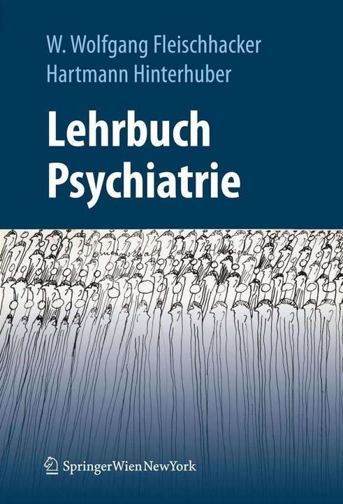 Produktbild Lehrbuch Psychiatrie (Deutsch, Walter Wolfgang Fleischhacker, W. Wolfgang Fleischhacker, Hartmann Hinterhuber, 2012)