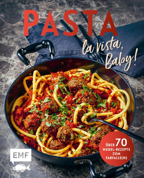Produktbild Pasta la vista, Baby! (Deutsch, EMF Verlag, Edition Michael Fischer, 2022)
