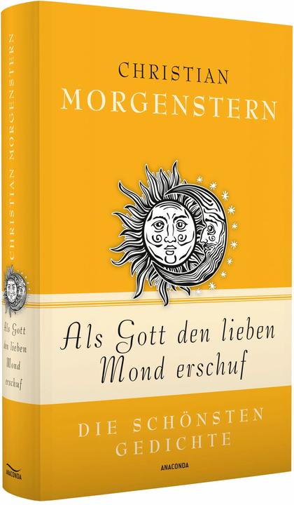 Produktbild Als Gott den lieben Mond erschuf - Die schönsten Gedichte (Deutsch, Christian Morgenstern, 2017)