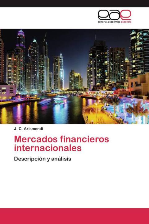 Immagine prodotto Mercados financieros internacionales (J. C. Arismendi, 2014)