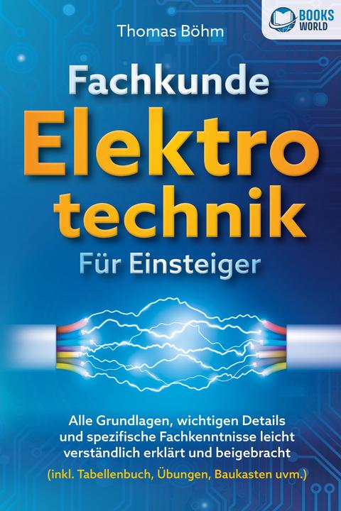 Immagine prodotto Elektrobock Fachkunde Elektrotechnik für Einsteiger: Alle Grundlagen, wichtigen Details und spezifische Fac (Tedesco, Thomas Boehm, 2023)