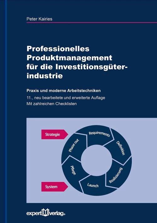 Image du produit Professionelles Produktmanagement für die Investitionsgüterindustrie (Allemand, Peter Kairies, 2017)