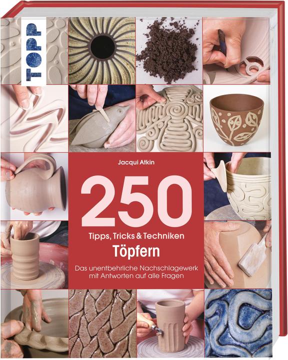 Produktbild 250 Tipps, Tricks und Techniken - Töpfern (Deutsch, Jacqui Atkin, 2016)