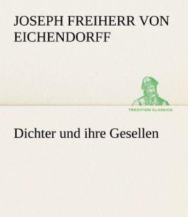 Dichter und ihre Gesellen (Joseph von Eichendorff, 2012)