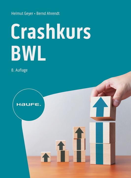 Produktbild Crashkurs BWL (Deutsch, Helmut Geyer, Bernd Ahrendt, 2024)