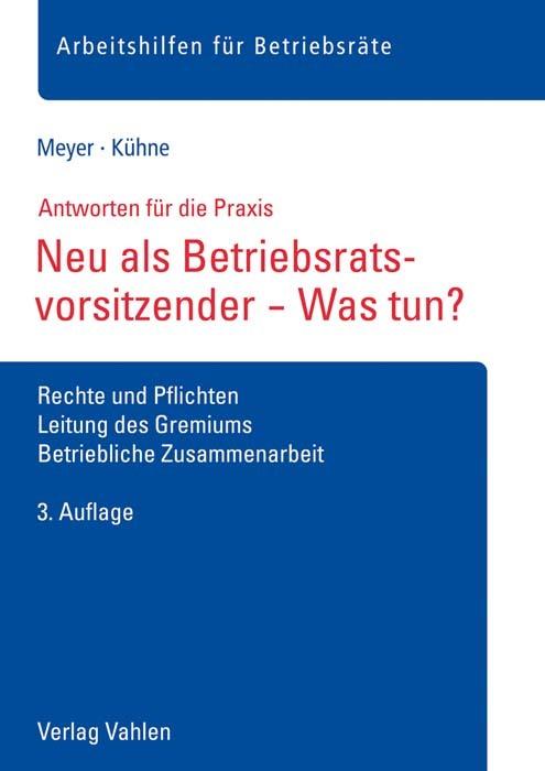 Actual product image Neu im Vorsitz des Betriebsrats - Was tun? (German, Wolfgang Kühne, Sören Meyer, 2021)