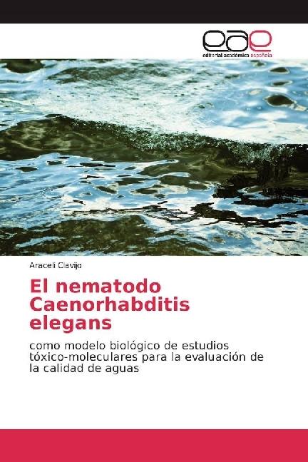 Immagine prodotto El nematodo Caenorhabditis elegans (Araceli Clavijo, 2017)