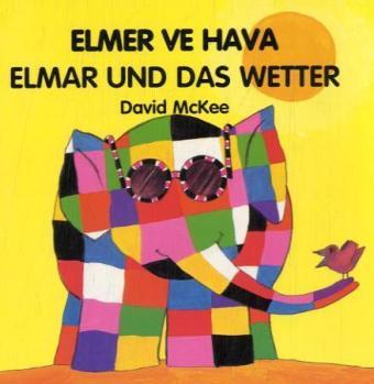 Produktbild Elmar und das Wetter. Elmer ve Hava (David McKee, 2007)