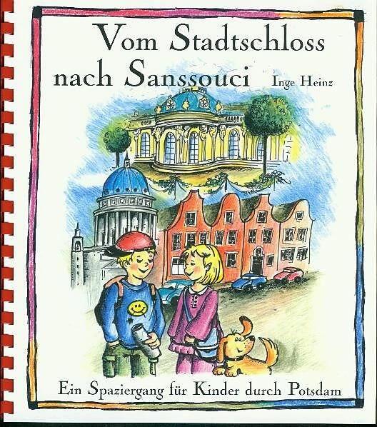 Produktbild Vom Stadtschloss nach Sanssouci (Deutsch, Inge Heinz, Martina Voigt Schmid, 2017)