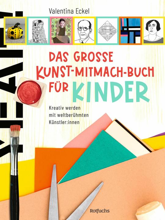 Produktbild Rotfuchs Das grosse Kunst-Mitmach-Buch für Kinder (Deutsch, Valentina Eckel, 2024)
