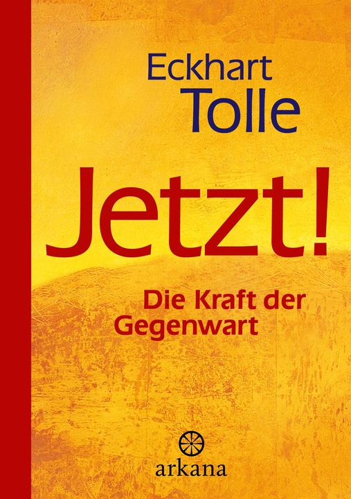 Jetzt! Die Kraft der Gegenwart (Deutsch, Eckhart Tolle, Paro Christine Bolam, Marianne S. Nentwig, 2024)