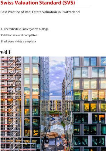 Produktbild Swiss Valuation Standard (SVS) (Deutsch, Französisch, Chambre Suisse d’experts en estimations immobilières (CEI), Schweizer Immobilienschätzer-Verband (SIV), RICS The Royal Institution of Chartered Surveyors, Hauseigentümerverband (HEV) Zürich, 2017)