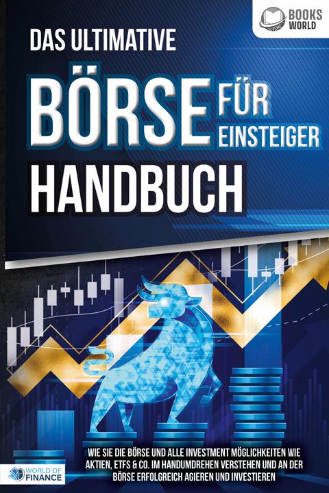 Produktbild Elektrobock Das ultimative BÖRSE FÜR EINSTEIGER Handbuch: Wie Sie die Börse und alle Investment Möglichkeit (Deutsch, Pegoa Global Media GmbH, 2023)