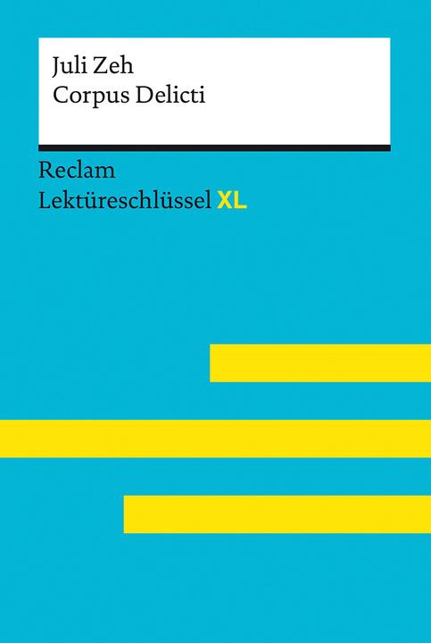 Image du produit Corpus Delicti von Juli Zeh: Lektüreschlüssel mit Inhaltsangabe, Interpretation, Prüfungsaufgaben (Allemand, Mario Leis, Juillet Bout, 2021)