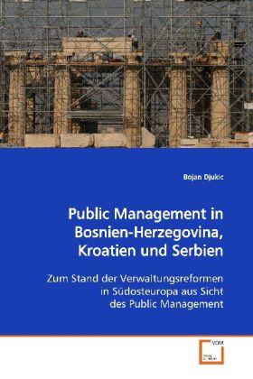 Image du produit Public Management in Bosnien-Herzegovina, Kroatien und Serbien (Bojan Djukic, 2009)