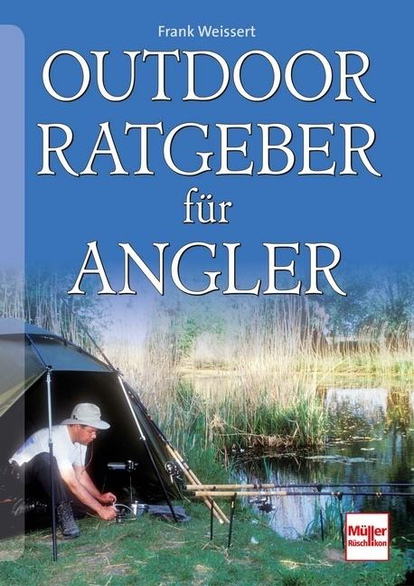 Produktbild Outdoor-Ratgeber für Angler (Deutsch, Frank Weissert, 2011)