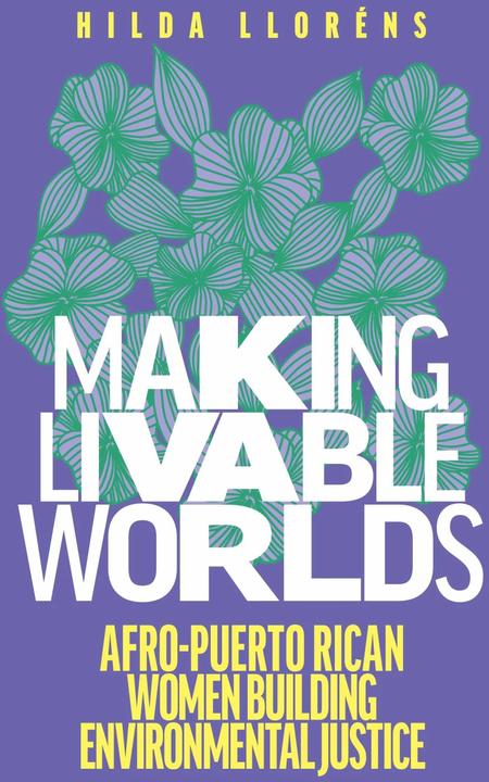 Immagine prodotto Making Livable Worlds (Inglese, Hilda Llorens, 2021)