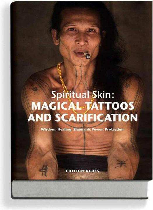 Spiritual Skin: MAGICAL TATTOOS AND SCARIFICATION (Deutsch, Französisch, Englisch, Lars Krutak, 2012)