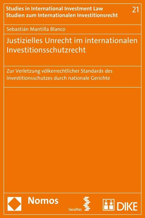 Actual product image DiKE Justizielles Unrecht im internationalen Investitionsschutzrecht (German, Sebastián Mantilla Blanco, 2016)