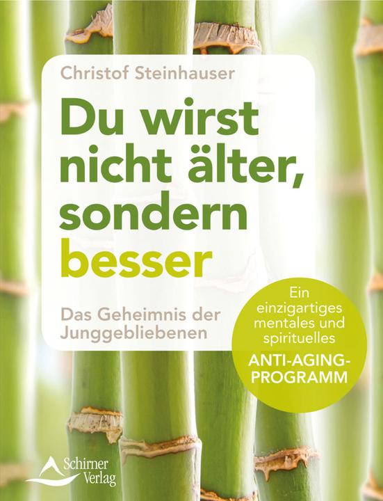Image du produit Du wirst nicht älter, sondern besser (Allemand, Christof Steinhauser, 2017)