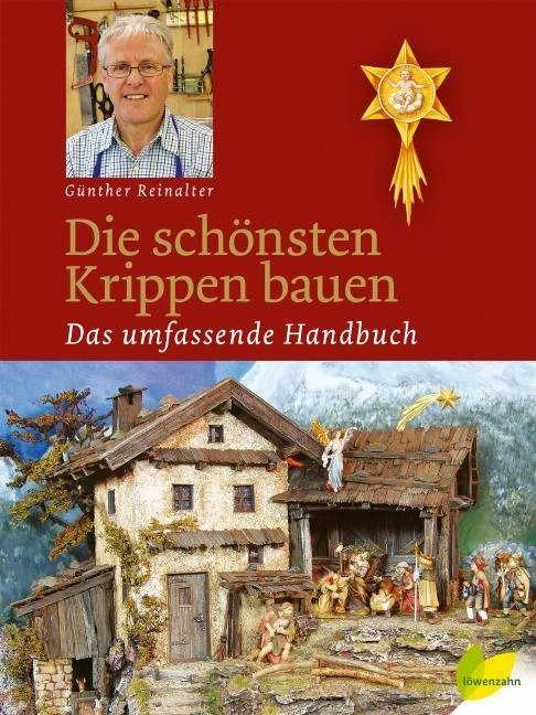 Image du produit Die schönsten Krippen bauen (Allemand, Günther Reinalter, 2020)