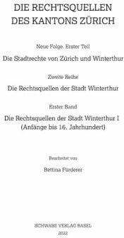 Immagine prodotto Die Rechtsquellen der Stadt Winterthur I (Anfänge bis 16. Jh.) (Tedesco, Bettina Fürderer, 2022)