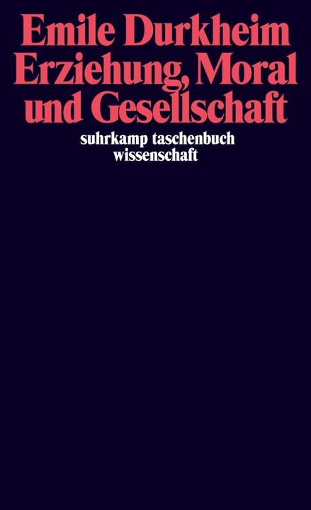 Produktbild Erziehung, Moral und Gesellschaft (Deutsch, Emile Durkheim, 1984)