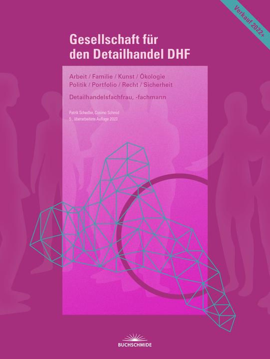 Produktbild Buchschmide Gesellschaft für den Detailhandel DHF (inkl. E-Book) 2023 (Deutsch, Cosimo Schmid, Patrik Schedler, 2023)