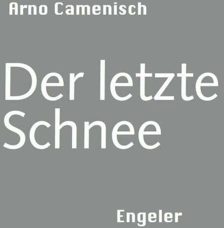 Produktbild Der letzte Schnee (Deutsch, Arno Camenisch, 2018)