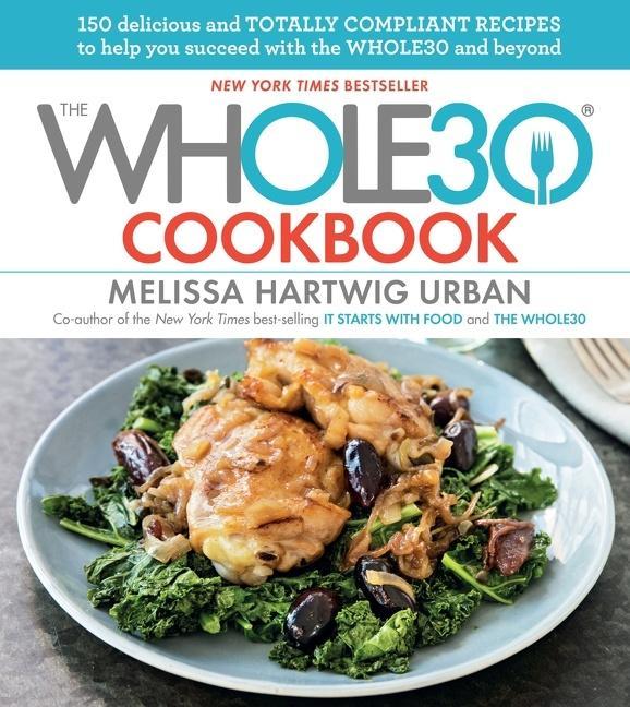 Produktbild The Whole30 Cookbook (Englisch, Melissa Hartwig, 2016)