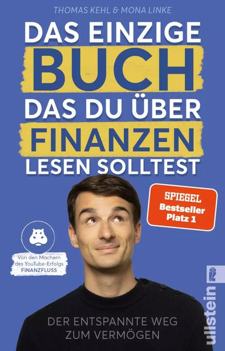 Das einzige Buch, das Du über Finanzen lesen solltest (German, Thomas Kehl, Mona Linke, 2022)