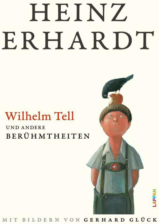 Produktbild Wilhelm Tell und andere Berühmtheiten (Deutsch, Heinz Erhardt, Gerhard Glück, 2021)