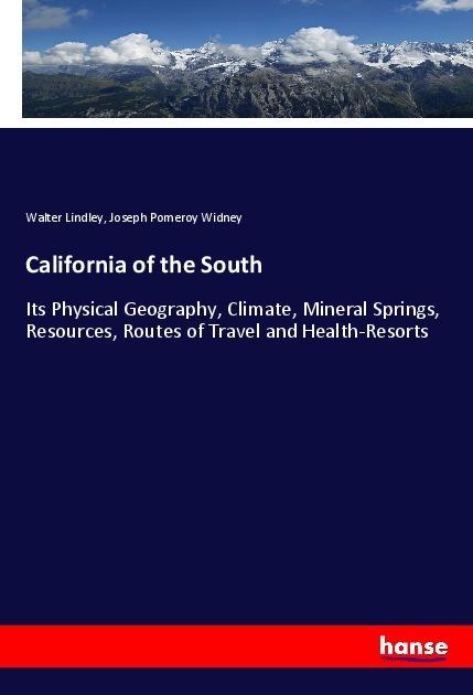Actual product image California of the South (German, Walter Lindley, Joseph Pomeroy Widney, 2019)