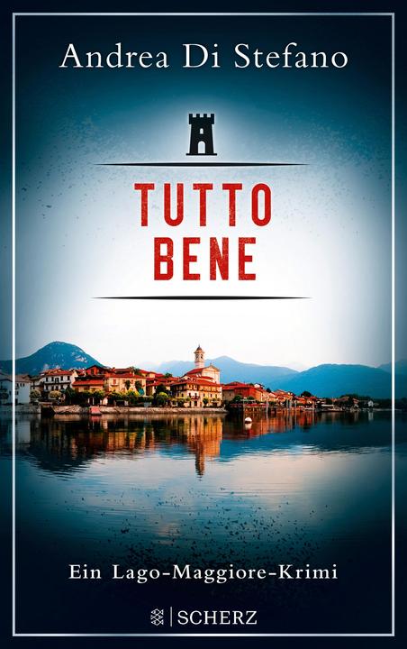 Tutto Bene A Lago Maggiore Thriller (German, Andrea Di Stefano)