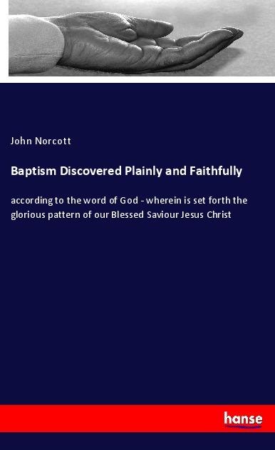 Actual product image Baptism Discovered Plainly and Faithfully (German, John Norcott, 2018)
