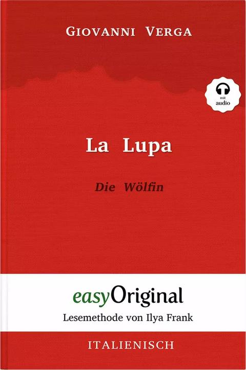 Produktbild La Lupa / Die Wölfin - Lesemethode von Ilya Frank - Zweisprachige Ausgabe Italienisch-Deutsch ( (Deutsch, Italienisch, Giovanni Verga, Ilya Frank, Peter Hanbeck, 2023)