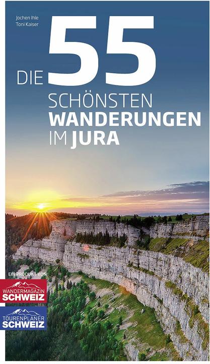 Actual product image Die 55 schönsten Wanderungen im Jura (German, Toni Kaiser, Jochen Ihle, 2022)
