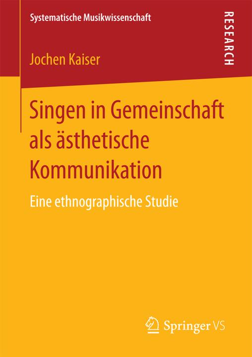 Produktbild Singen in Gemeinschaft als ästhetische Kommunikation (Deutsch, Jochen Kaiser, 2017)