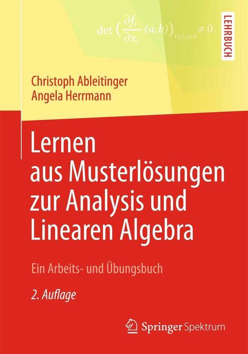 Produktbild Lernen aus Musterlösungen zur Analysis und Linearen Algebra (Deutsch, Christoph Ableitinger, Angela Herrmann, 2013)