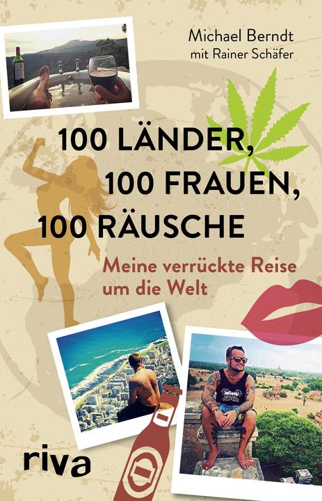 Produktbild 100 Länder, 100 Frauen, 100 Räusche (Deutsch, Rainer Schäfer, Michael Berndt, 2017)