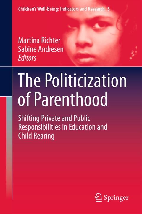 Produktbild The Politicization of Parenthood (Sabine Andresen, Martina Richter, 2014)
