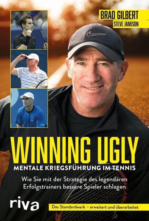 Produktbild Winning Ugly – Mentale Kriegsführung im Tennis (Deutsch, Brad Gilbert, 2021)