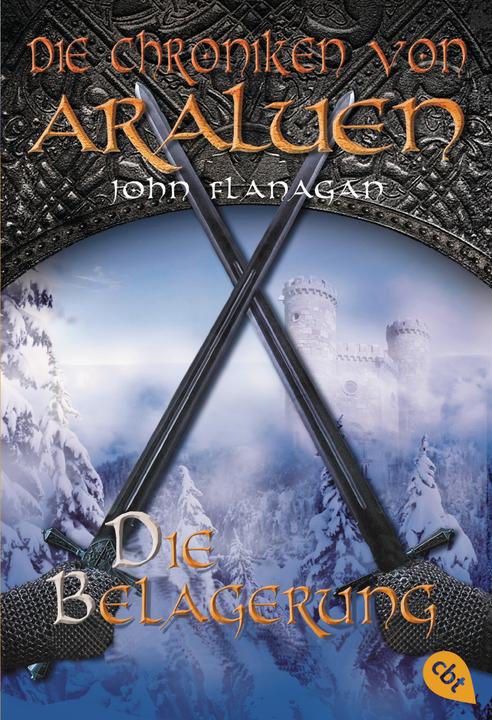 Produktbild Die Chroniken von Araluen 6. Die Belagerung (Deutsch, John Flanagan, Angelika Eisold-Viebig, 2011)