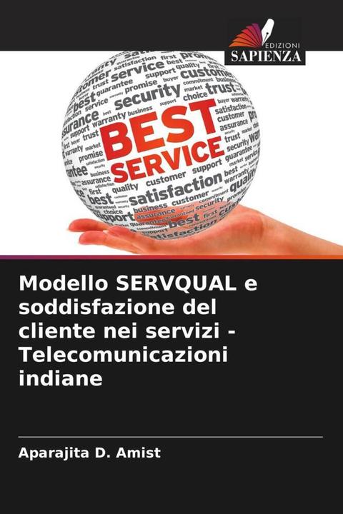 Image du produit Modello SERVQUAL e soddisfazione del cliente nei servizi - Telecomunicazioni indiane (Aparajita D. Amist, 2024)